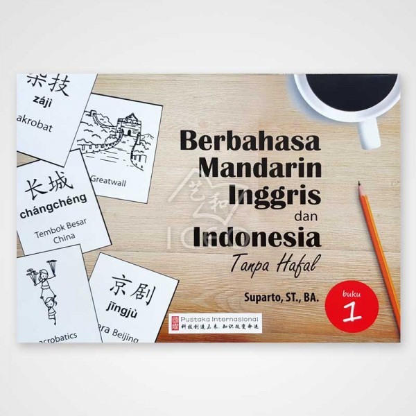 Berbahasa Mandarin Tanpa Hafal (1)